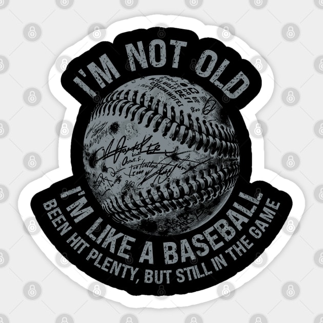 I'm Not Old I like baseball lovers funny Mens Womens slogan Sticker by KontrAwersPL